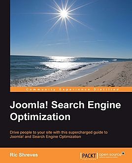 Joomla! Search Engine Optimization, Ric Shreves