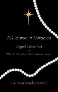 A Course in Miracles-Original Edition, Helen Schucman, William T. Thetford