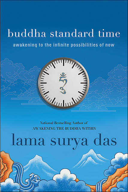 Buddha Standard Time, Surya Das