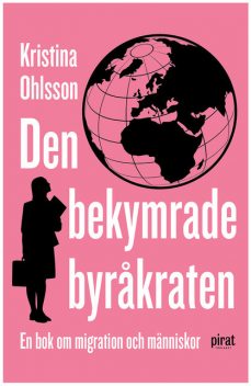 Den bekymrade byråkraten, Kristina Ohlsson