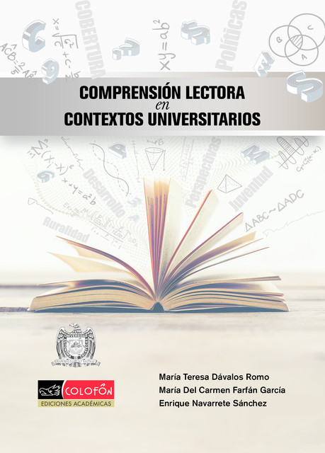 Comprensión lectora en contextos universitarios, Sánchez Enrique, María Teresa Dávalos Romo, María del Carmen Farfán García