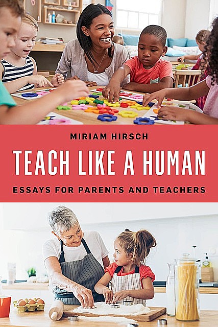 Teach Like a Human, Miriam Hirsch
