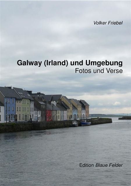 Galway (Irland) und Umgebung, Volker Friebel