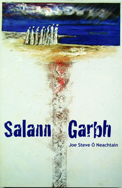 Salann Garbh, Joe Steve O Neachtain