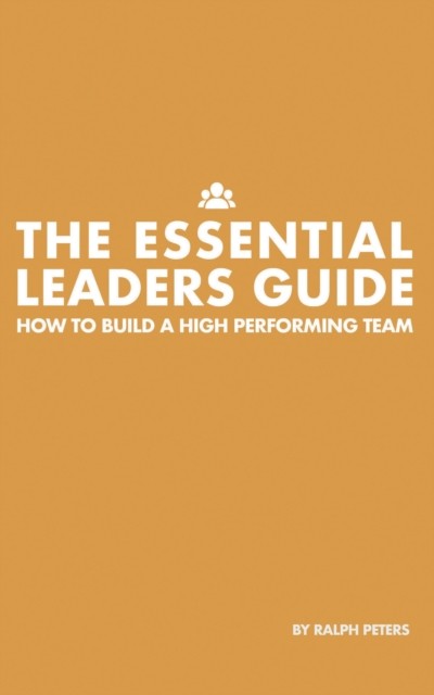 Essential Leaders Guide, Ralph Peters