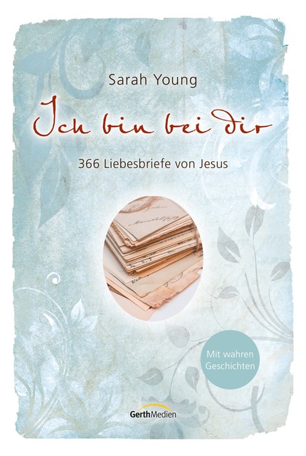 Ich bin bei dir – Mit wahren Geschichten, Sarah Young