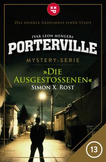 Porterville – Folge 13: Die Ausgestoßenen, Ivar Leon Menger, Simon X. Rost