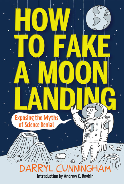 How to Fake a Moon Landing, Darryl Cunningham