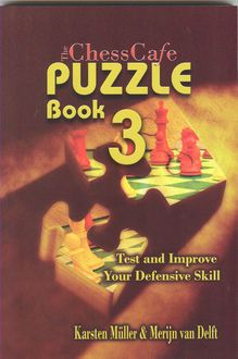 ChessCafe Puzzle Book 3, Karsten Muller, Merijn van Delf
