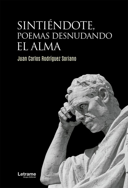 Sintiéndote, poemas desnudando el alma, Juan Carlos Rodríguez Soriano