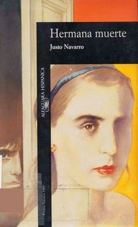 Hermana Muerte, Justo Navarro