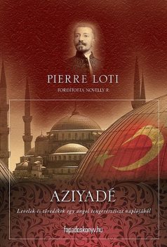 Aziyadé, Pierre Loti