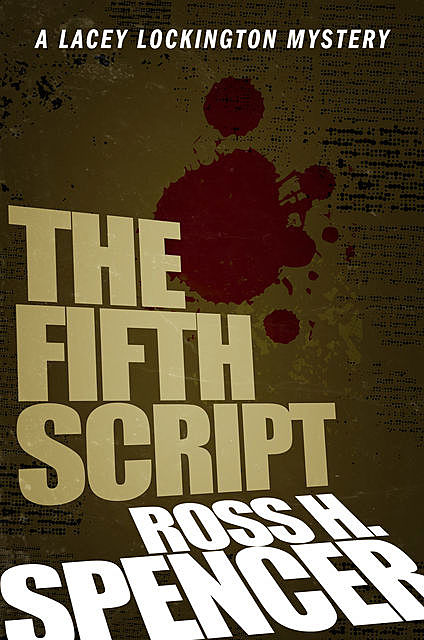 The Fifth Script, Ross H.Spencer