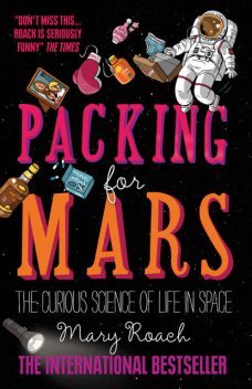 Packing for Mars, Mary Roach