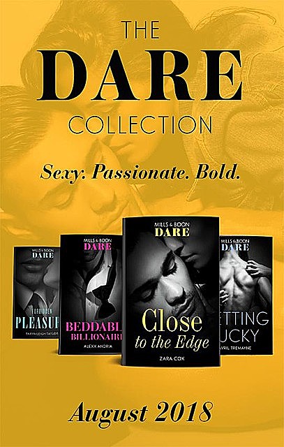 The Dare Collection: August 2018, Alexx Andria, Zara Cox, Taryn Leigh Taylor, Avril Tremayne