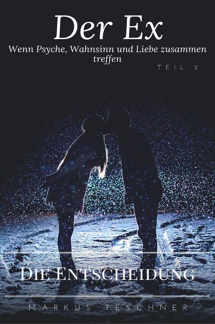 Die Entscheidung, Markus Teschner