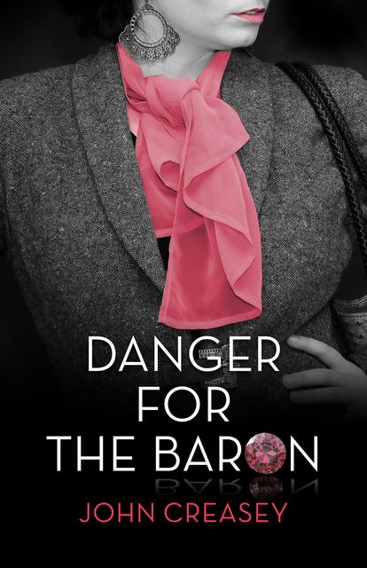 Danger for the Baron, John Creasey