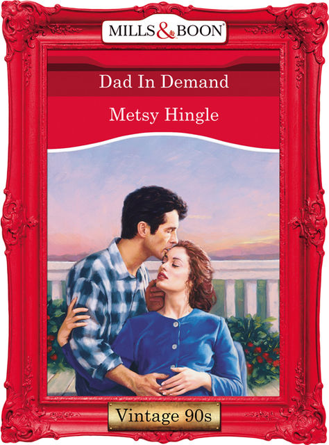 Dad In Demand, Metsy Hingle