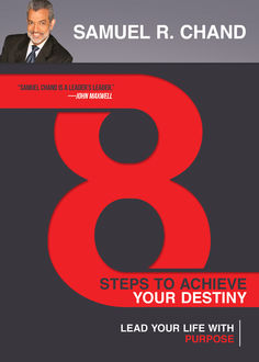 8 Steps to Achieve Your Destiny, Samuel Chand