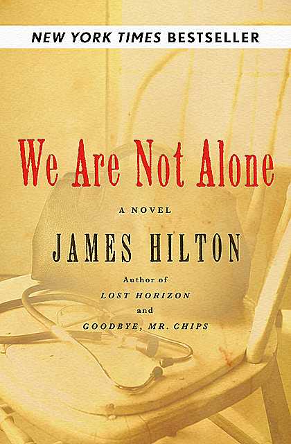 We Are Not Alone, James Hilton