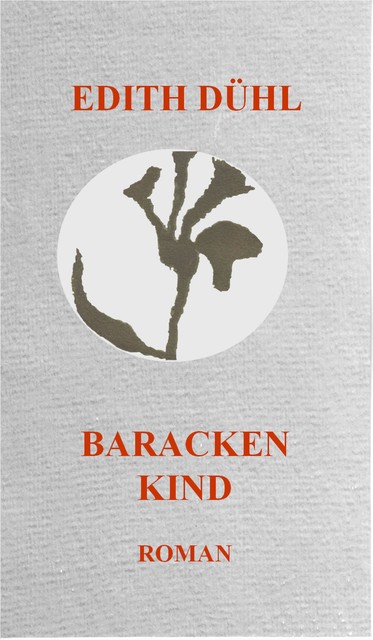 Barackenkind, Edith Dühl