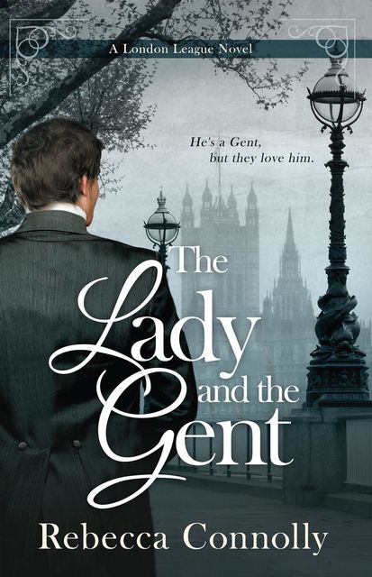The Lady and the Gent, Rebecca Connolly