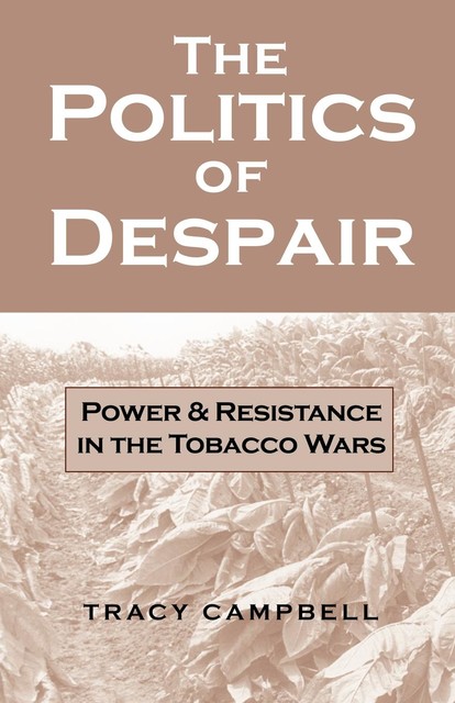 The Politics of Despair, Tracy Campbell