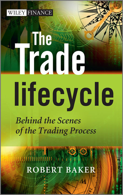 The Trade Lifecycle, Robert Baker