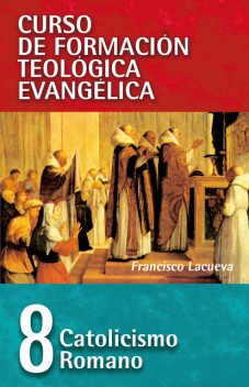 CFT 08 – Catolicismo Romano, Francisco Lacueva Lafarga