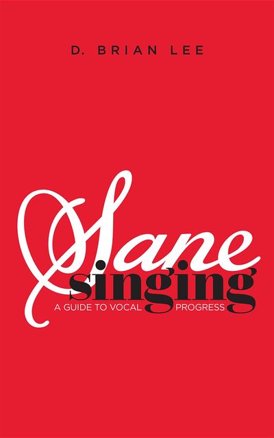 Sane Singing, D. Brian Lee