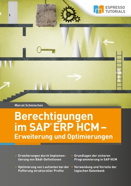 Berechtigungen im SAP ERP HCM – Erweiterung und Optimierungen, Marcel Schmiechen
