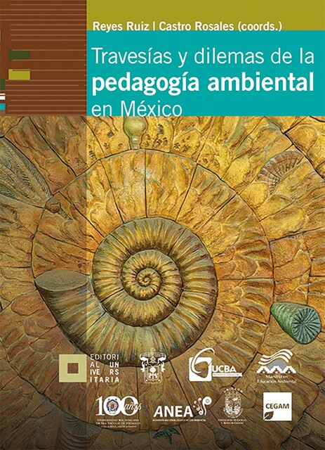 Travesías y dilemas de la pedagogía ambiental en México, Javier Ruiz, Claudia Hernandez, Angélica Araiza Moreno, Blanca Estela Gutiérrez, Brenda Suárez Álvarez, Cuahutémoc León, Elba Castro, Esperanza Terrón Amigón, Luis Mauricio Rodríguez Salazar, Marina Robles, Rosa María Romero Cue, Shafia Sucar Succar