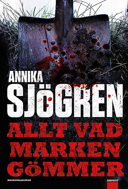 Allt vad marken gömmer, Annika Sjögren