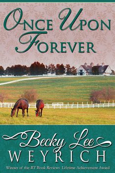 Once Upon Forever, Becky Lee Weyrich