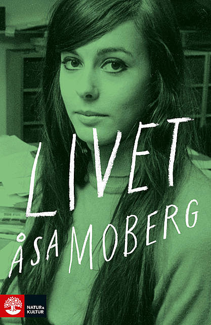 Livet, Åsa Moberg