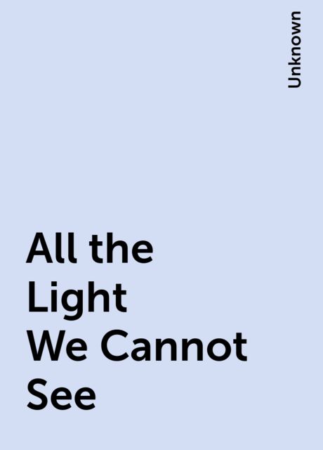 All the Light We Cannot See, 