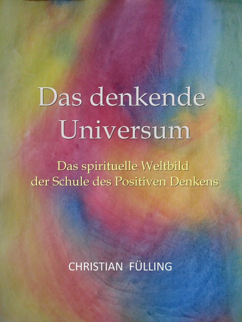 Das denkende Universum, Christian Fülling