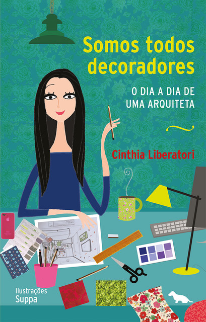 Somos todos decoradores, Cinthia Liberatori