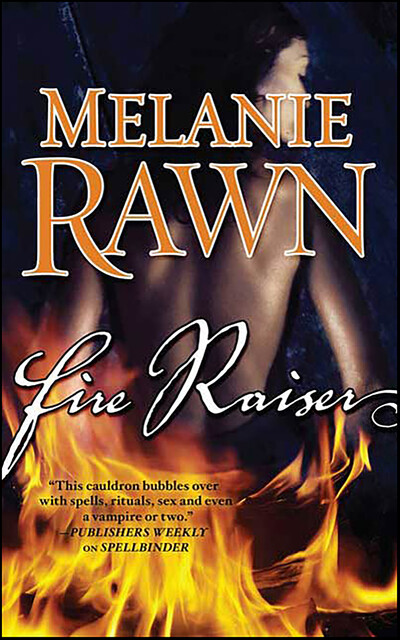 Fire Raiser, Melanie Rawn