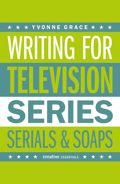 Writing for Television, Yvonne Grace