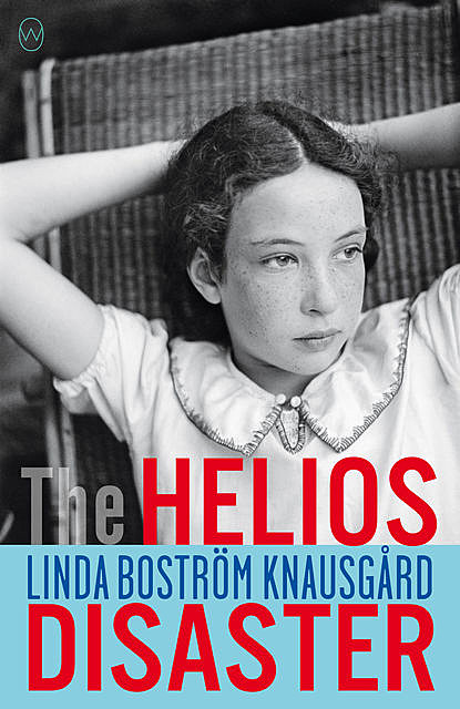 The Helios Disaster, Linda Bostrom Knausgaard