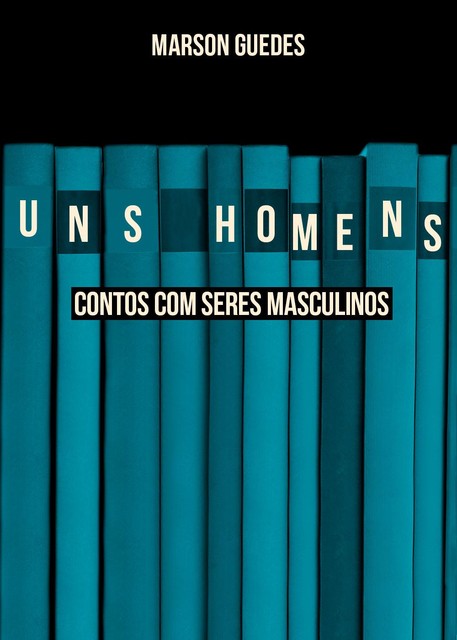 Uns homens, Marson Guedes