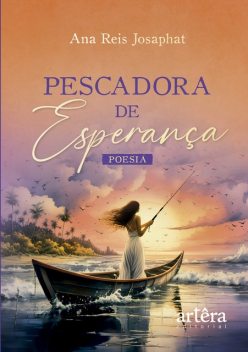 Pescadora de Esperança, Ana Reis Josaphat