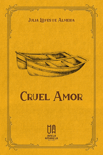 Cruel Amor, Júlia Lopes de Almeida