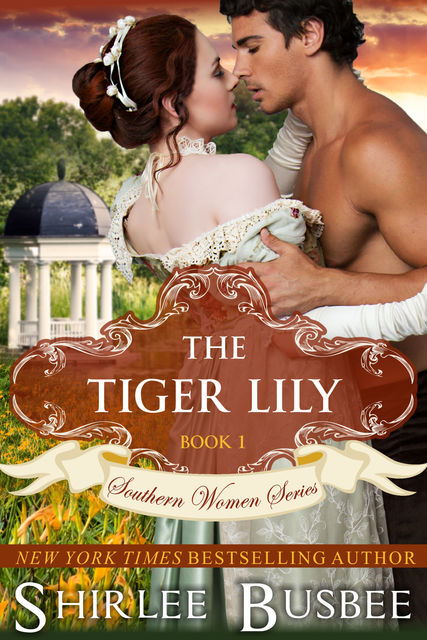 The Tiger Lily (The Southern Women Series, Book 1), Shirlee Busbee