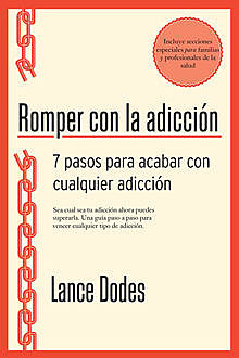 Romper con la adicción, Lance M.Dodes