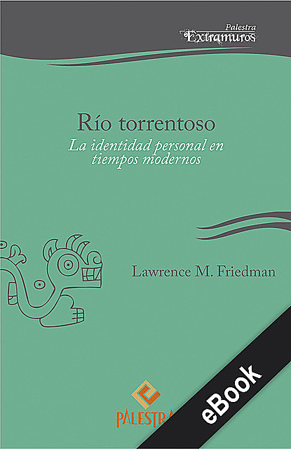 Río torrentoso, Lawrence M. Friedman