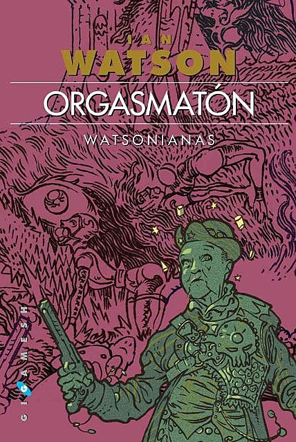 Orgasmatón (Spanish Edition), Ian Watson