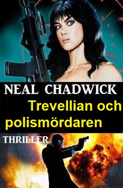 Trevellian och polismördaren: Thriller, Neal Chadwick
