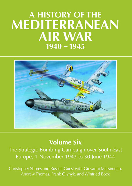 A History of the Mediterranean Air War, 1940–1945, Christopher Shores, Russell Guest
